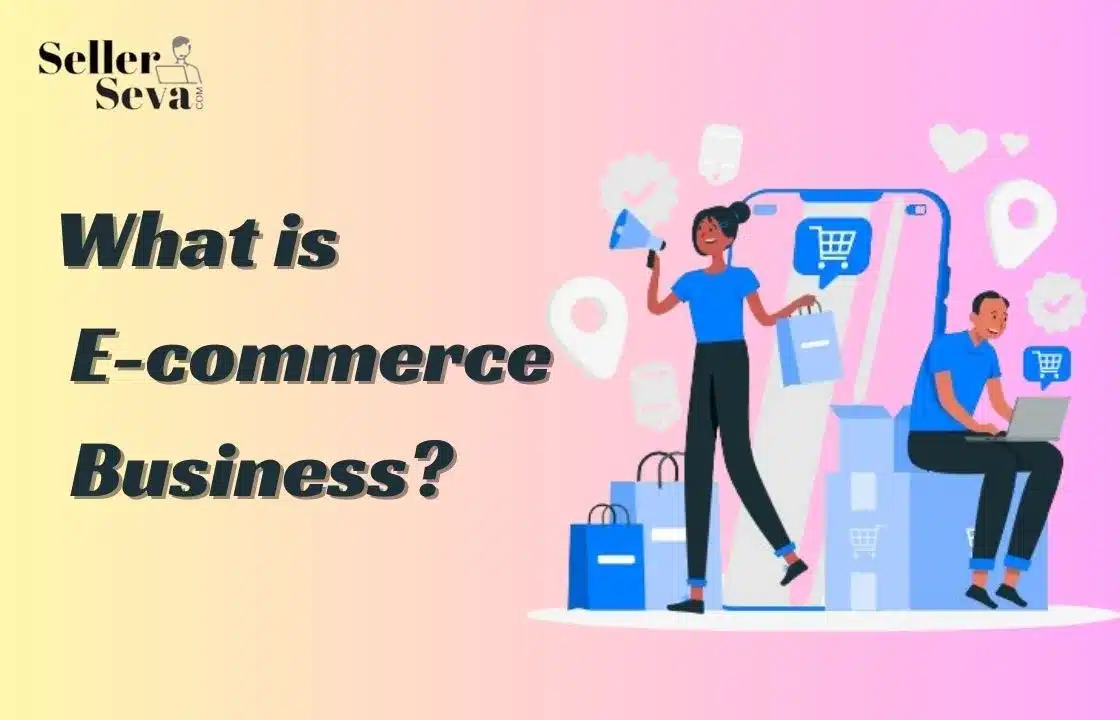 What is an E-commerce Business